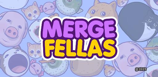 Merge Fellas